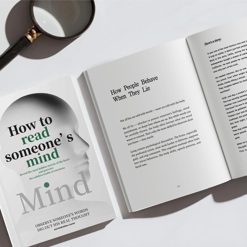 How to Read Someone's Mind: Reveal the Most Hidden Secrets of the Heart and Perceive the Subtlest Truths of Emotions